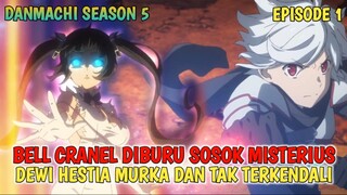 DANMACHI SEASON 5 EPISODE 1 - BELL CRANEL DI SERANG SOSOK MISTERIUS #danmachi #danmachiseason5