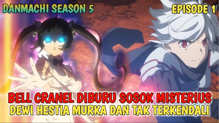 DANMACHI SEASON 5 EPISODE 1 - BELL CRANEL DI SERANG SOSOK MISTERIUS #danmachi #danmachiseason5