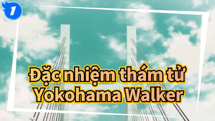 Đặc nhiệm thám tử|【DRB Mi-rô thôi miên】Yokohama Walker_1