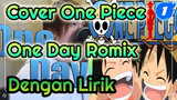 One Piece OP 13 "One Day" (Cover ROMIX, Dengan Lirik)_1