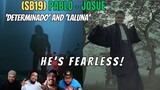 PABLO(SB19) x JOSUE 'DETERMINADO' AND  'LALUNA' MV - REACTION! - FEARLESS MAN!