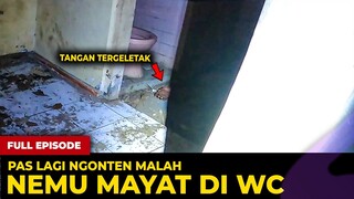 🔴1607- FULL EPISODE ! PAS NGONTEN NEMU MAYAT DI WC