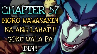 DBS Chapter 57 [Part 1 ]: Moro wawasakin na ang lahat !! goku wala pa din sa earth!!