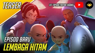 Upin & Ipin Musim 16 - Lembaga Hitam (Teaser)