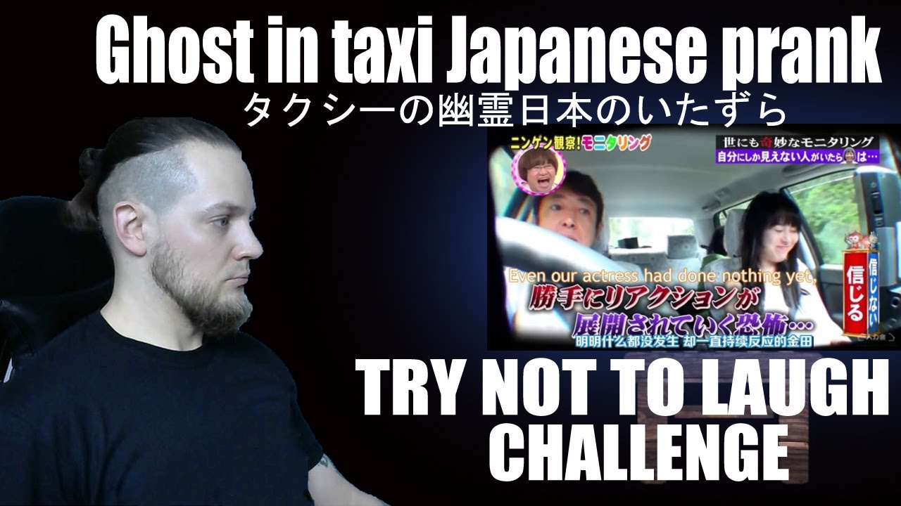 Try Not To Laugh Challenge Ghost In Taxi Japanese Prank Bilibili