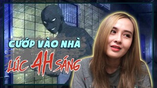 Mình bị TRỘM VÀO TẬN NHÀ lúc 4h sáng