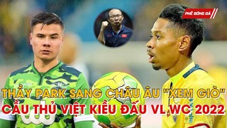 HLV PARK HANG SEO SANG CHÂU ÂU "XEM GIÒ" HÀNG LOẠT CẦU THỦ VIỆT KIỀU