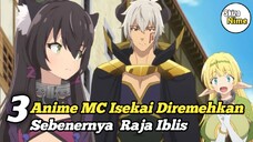 Rekomendasi Anime Isekai MC Terlalu Diremehkan Sebenarnya Raja Iblis