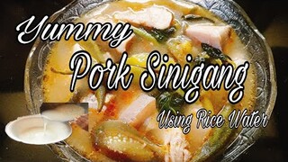 Yummy Pork Sinigang using Rice Water | The Secret of Hugas Bigas Style Sinigang