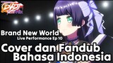 D4DJ First Mix | [Brand New World] Live Performance - Cover dan Fandub Bahasa Indonesia