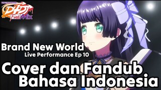 D4DJ First Mix | [Brand New World] Live Performance - Cover dan Fandub Bahasa Indonesia