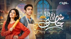 Ishq Di Chashni Ep 01
