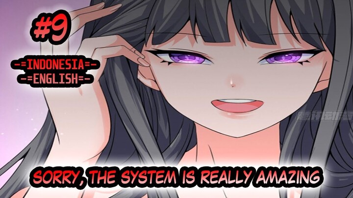 Sorry, The System is Really Amazing ch 9 [Indonesia - English]
