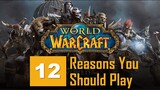 Why You Should Play World of Warcraft | Reasons to start WOW in 2020