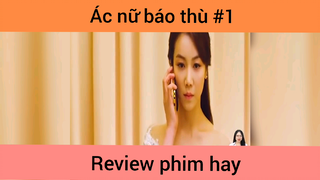 Ác nữ báo thù p1
