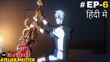 The Unaware Atelier Meister (Hindi) |S1.E6 ∙ The Ninth Direction