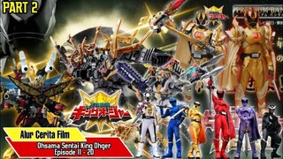 ALUR CERITA OHSAMA SENTAI KING OHGER (PART 2) EPISODE 11 - 20