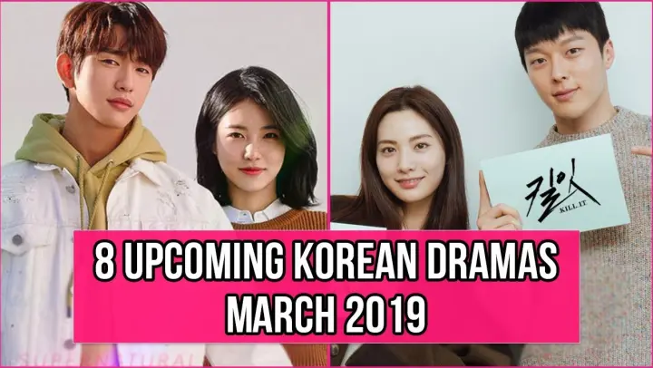 8 Upcoming Korean Dramas March 2019