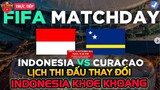 🔴Lịch Thi Đấu Tối Nay 24/9: Indonesia vs Curacao, Việt Nam Được Nhắc Tên