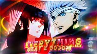 Itachi x Gojo / GOJO神 X OZAT - Everything black  [AMV/EDIT] 60K🔥