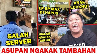 SALAH SERVER, FF MAX DIHAPUS, JUALAN NGAKAK GELUD, ANAK LUCKNUT - ASUPAN NGAKAK TAMBAHAN