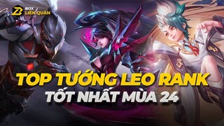 Top Tướng Leo Rank Đơn Tốt Nhất Mùa 24 | Box Liên Quân