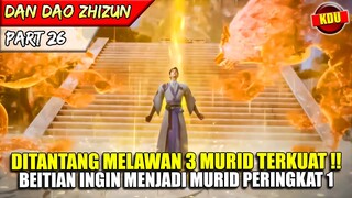 BEITIAN DITANTANG MELAWAN 3 MURID TERKUAT SEKALIGUS?! - ALUR CERITA DONGHUA #DDZZ PART 26