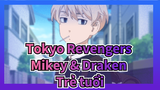Tokyo Revengers
Mikey & Draken
Trẻ tuổi