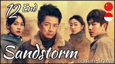 Sandstorm (2025) – Eps. 12 End [Sub Indo]