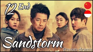 Sandstorm (2025) – Eps. 12 End [Sub Indo]