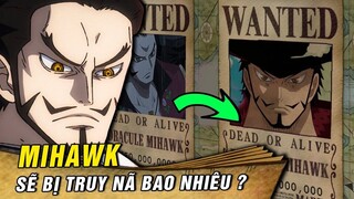 Tiền truy nã Dracule Mihawk cựu Thất Vũ Hải