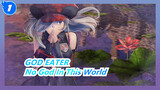 GOD EATER
No God In This World_1