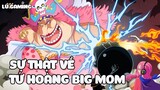 Tất Tần Tật Về Tứ Hoàng Big Mom - Lù Gaming