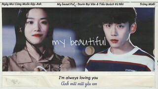 [Vietsub] MY BEAUTIFUL - DAVIN ĐẠI VĂN & TIỂU QUÁCH VŨ NHI  (Ngày Mai Cũng Muốn Gặp Anh Ost)