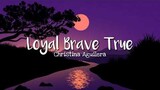 Christina Aguilera - Loyal Brave True (Lyrics) |From "Mulan"|