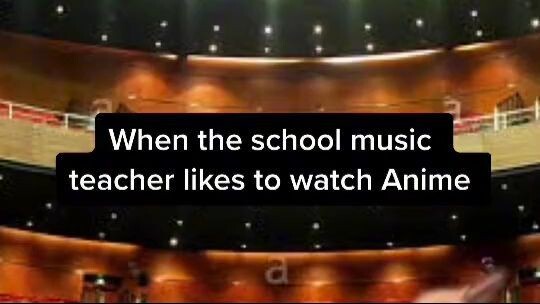 When school music teacher like anime
