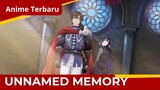 Anime Terbaru | Unnamed Memory