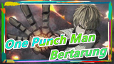 [One Punch Man] Pertarungan antara Guru dan Muridnya