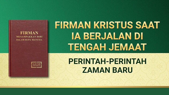 Firman Tuhan | "Perintah-Perintah Zaman Baru"