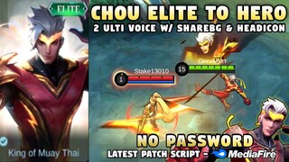 Chou Elite To HERO Skin Script No Password | With 2 Ulti Voice & HD Effects w/ ShareBG | MLBB