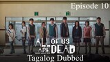 All Of Us Are Dead Episode 10 Tagalog Dubbed