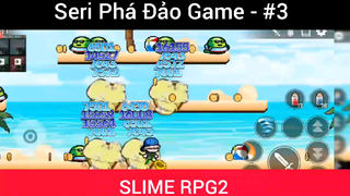 Slime BPG2 siêu hot và màn phá đảo #3