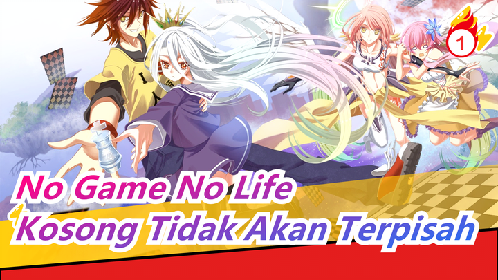 [No Game No Life] Kosong Tidak Akan Terpisah_1