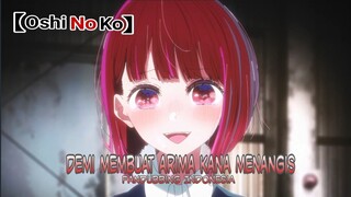 【Oshi No Ko】demi membuat arima Kana menangis [fandubbing Indonesia]