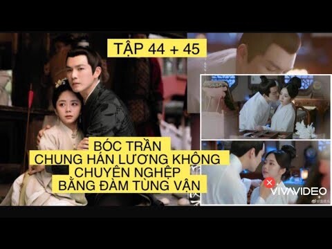 CẨM TÂM TỰA NGỌC TẬP 44, 45: THÁNH SOI BÓC MẼ CHUNG HÁN LƯƠNG KHÔNG CHUYÊN NGHIỆP BẰNG ĐÀM TÙNG VẬN