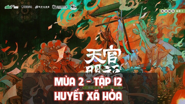 [Vietsub] Tập 12: Huyết Xã Hỏa | Kịch truyền thanh Thiên Quan Tứ Phúc mùa 2