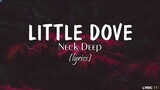 Little Dove (lyrics) - Neck Deep