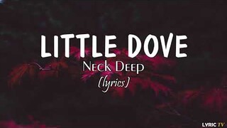 Little Dove (lyrics) - Neck Deep