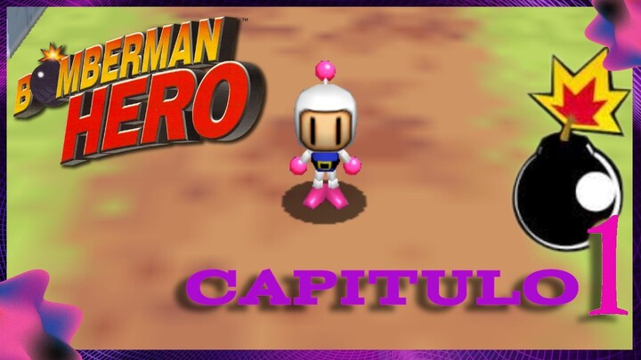 Bomberman Hero Capitulo 1 en Ingles