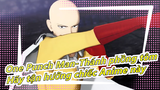 One Punch Man-Thánh phồng tôm/AMV/Bản đăng lại/Bản hiệu đính| Hãy tận hưởng chiếc Anime này